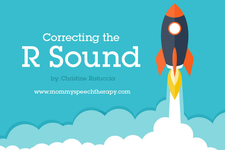 Correcting the R Sound: A Primer for Parents