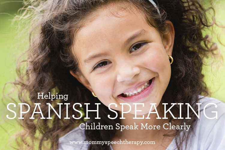 How to Help (Spanish Speaking) Children Speak More Clearly